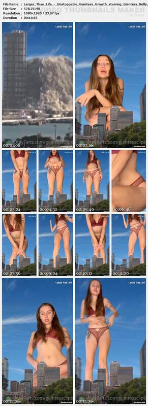 Larger Than Life - Unstoppable Giantess Growth starring Giantess Nelly