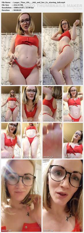 Larger Than Life - Ash and her Ex starring Ash