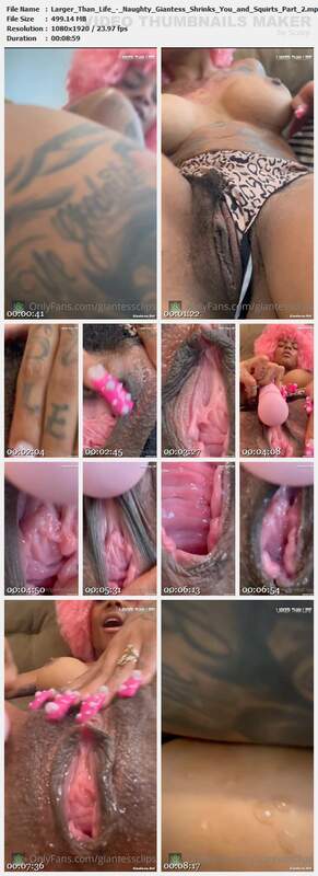 Larger Than Life - Naughty Giantess Shrinks You and Squirts Part 2